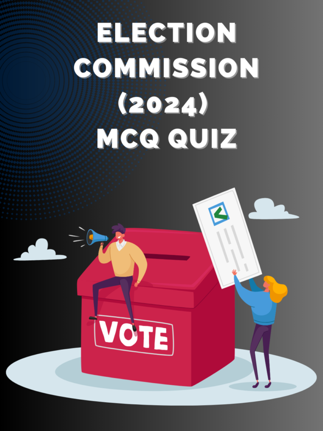 Election Commission (2024) MCQ Quiz